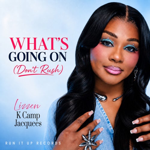 What's Going On (Don't Rush)