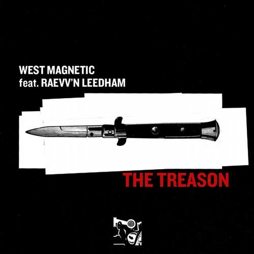 West Magnetic Ft. Raevv'n "The Treason"