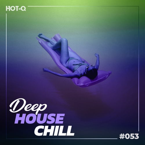 Deep House Chill 053