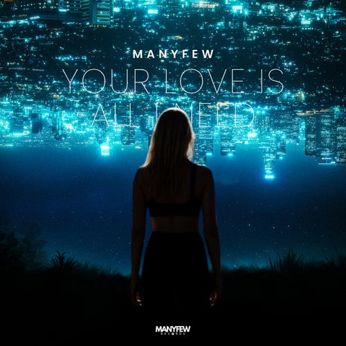 Your Love Is All I Need (Extended Mix)