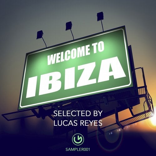 Welcome To Ibiza - Selected By Lucas Reyes