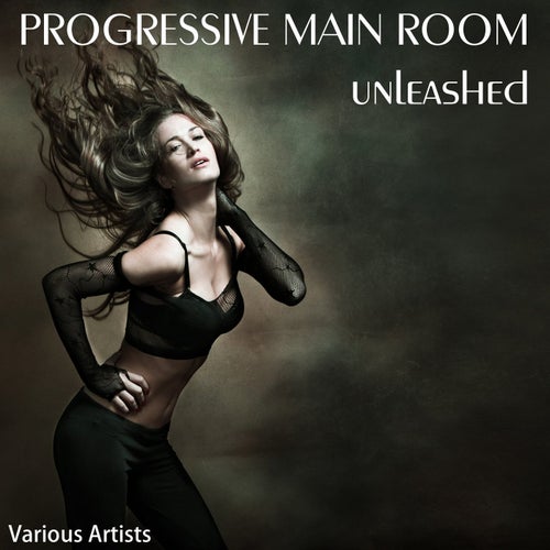Progressive Main Room Unleashed