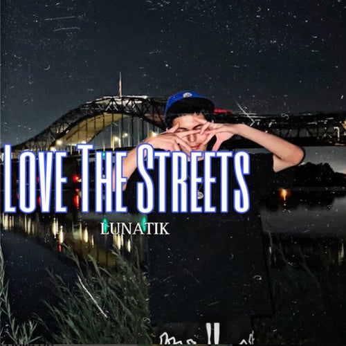 Love The Streets