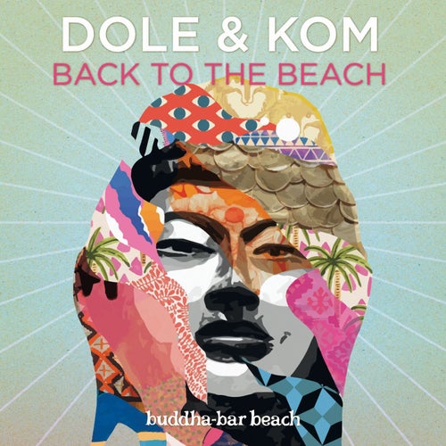 Buddha Bar with Dole & Kom — Back to the Beach (2024)