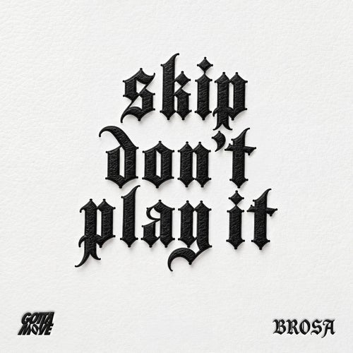 Skip Don't Play It