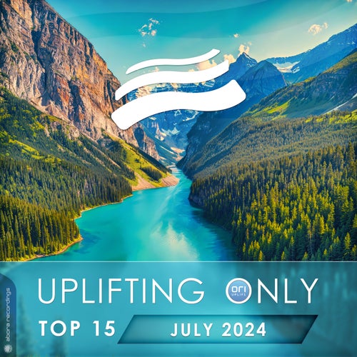 Uplifting Only Top 15 July 2024 (Extended Mixes) [Abora Music Compilations]