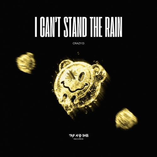 I can't stand the rain