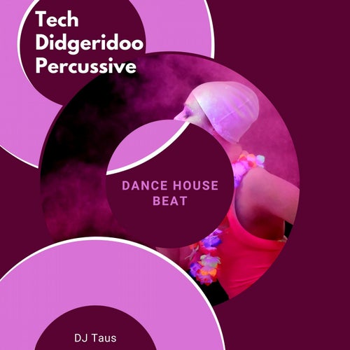 Tech Didgeridoo Percussive - Dance House Beat