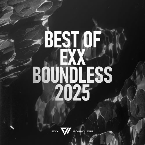 Best Of Exx Boundless 2025