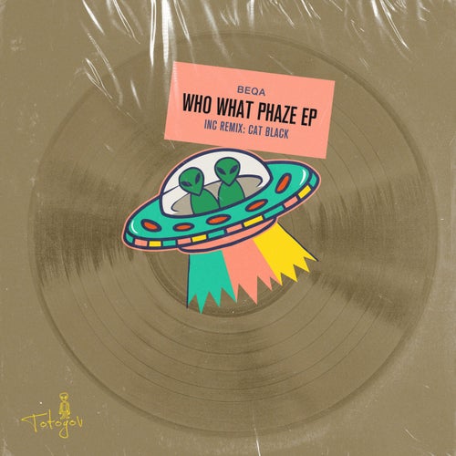 Who What Phaze EP