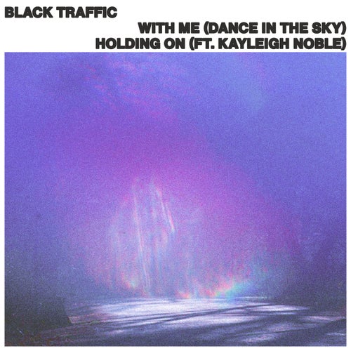 With Me (Dance In The Sky) / Holding On (Ft. Kayleigh Noble)