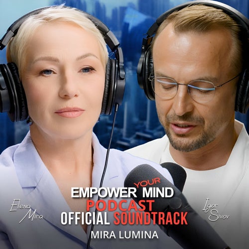 Mira Lumina (OST Empower Your Mind Podcast)
