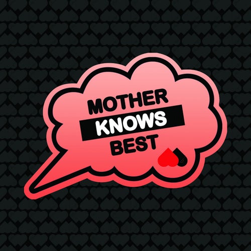 Mother Knows Best #2