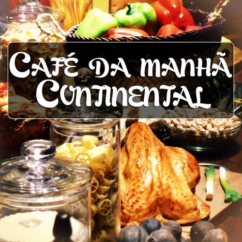 Café Da Manhã Continental - Boa Música Com Boa Comida