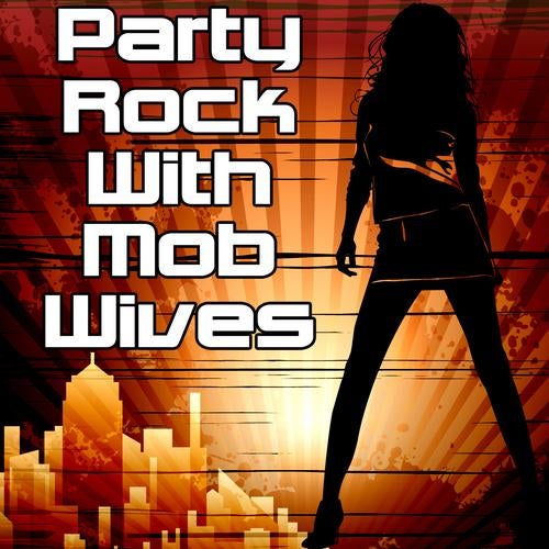 Party Rock With Mob Wives
