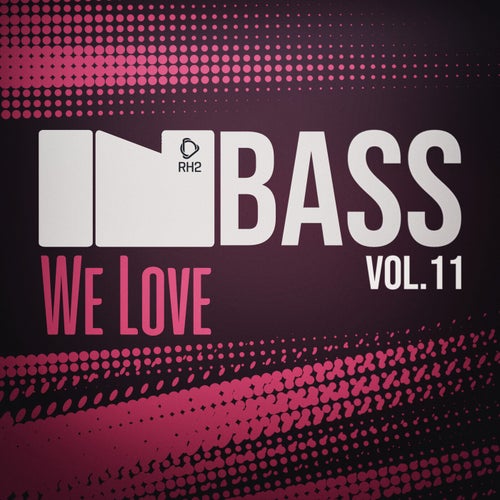 In Bass We Love, Vol.11