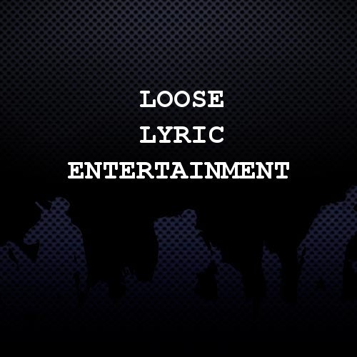 Loose Lyric Entertainment