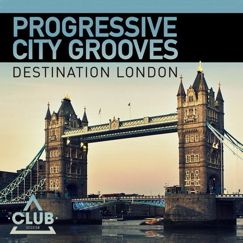 Progressive City Grooves - Destination London