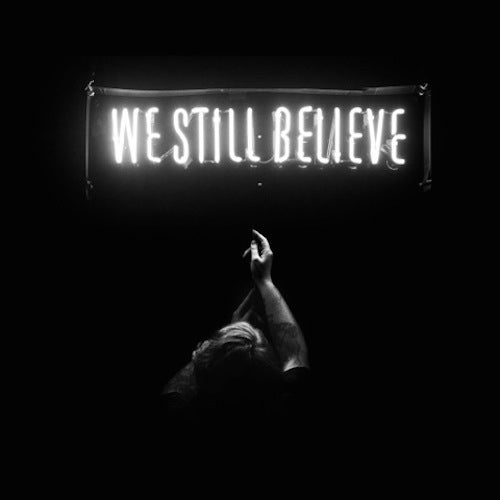 We Still Believe