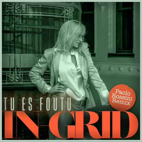 Tu Es Foutu (Paolo Rossini Remix)