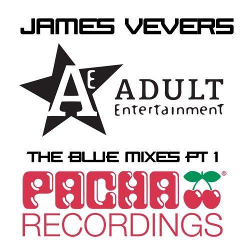 Adult Entertainment With James Vevers: The Blue Mixes Pt. 1