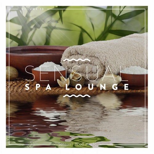 Sensual Spa Lounge Vol. 13