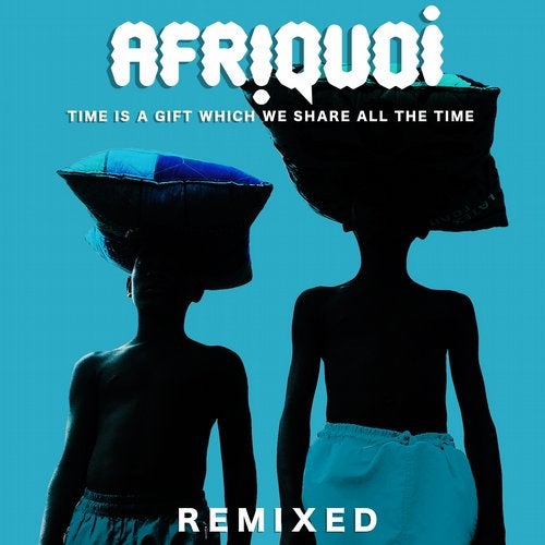 Cover art for Time Is a Gift Which We Share All the Time (Remixed)