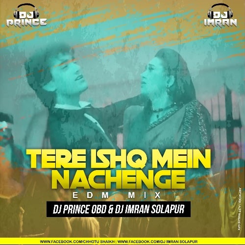 TERE ISHQ MEIN NACHENGE - EDM MIX - DJ PRINCE