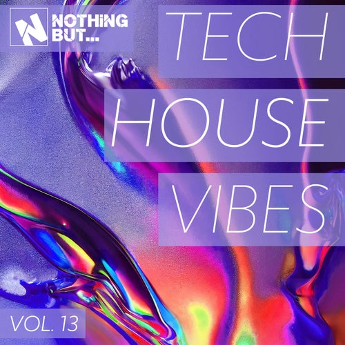 Nothing But... Tech House Vibes, Vol. 13
