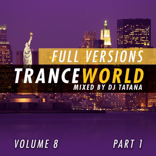 Trance World Volume 8 - The Full Versions Part 1