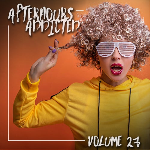 Afterhours Addicted, Vol. 27