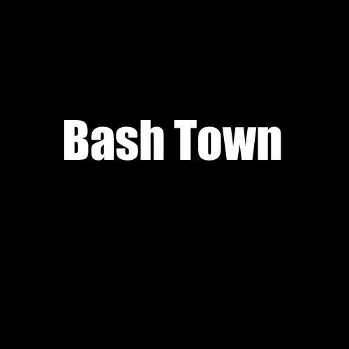 Bash Town