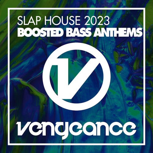 Slap House 2023 - Boosted Bass Anthems