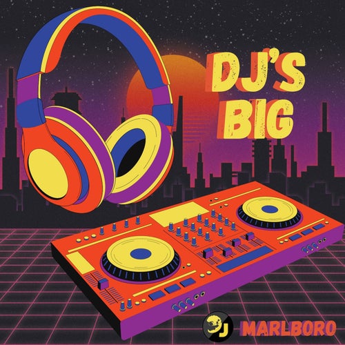 Dj's Big