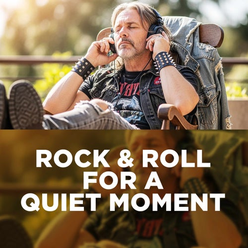 Rock & Roll for a Quiet Moment