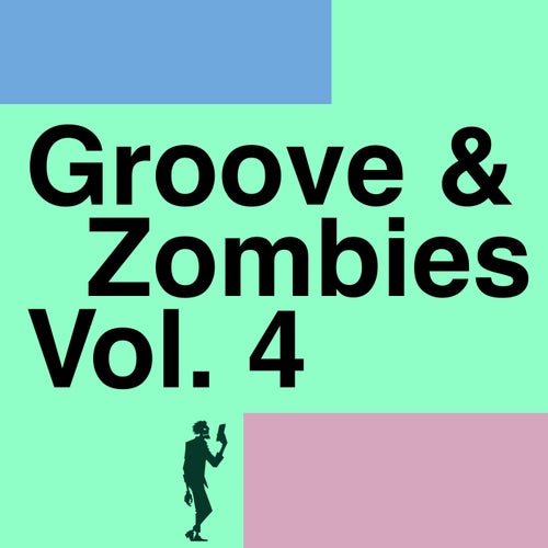 Groove & Zombies Vol. 4