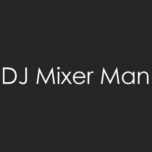 DJ Mixer Man