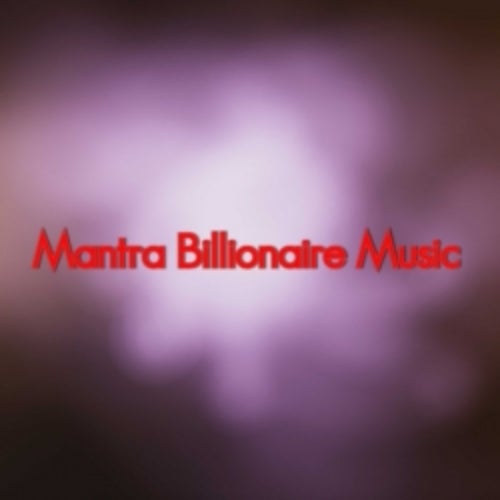 Mantra Billionaire Music