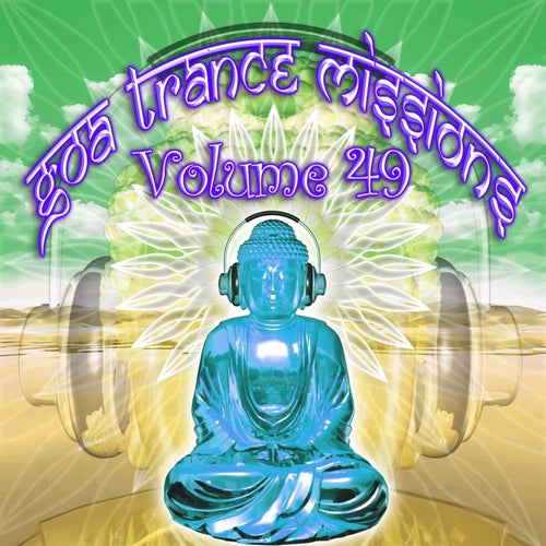 Goa Trance Missions, Vol. 49