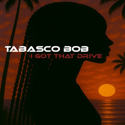 I Got That Drive