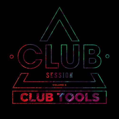Club Session pres. Club Tools Vol. 6 CSCOMP3782 - Club Session (Tech House,Bass House) Album Cover