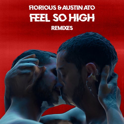 Feel So High - Remixes