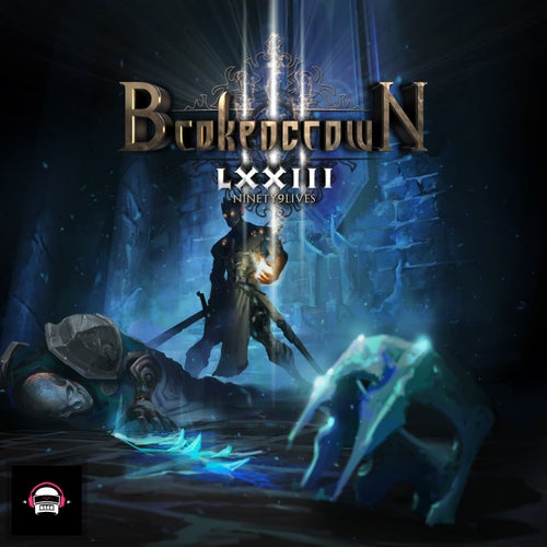Ninety9Lives 73: Broken Crown
