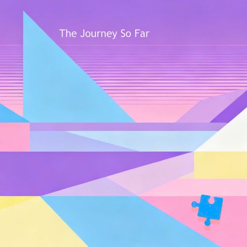The Journey So Far