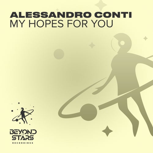 Alessandro Conti - My Hopes for You (Original Mix)[Beyond The Stars Reborn]