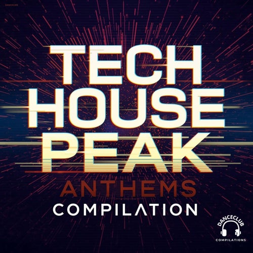 Tech House Peak Anthems Compilation