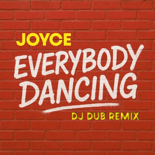 Everybody Dancing (DJ Dub Remix)