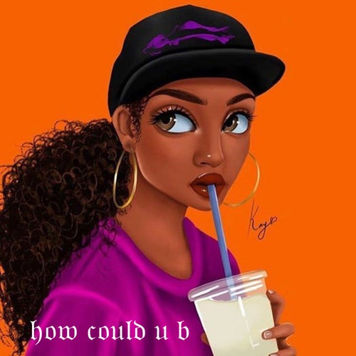 How Could U B