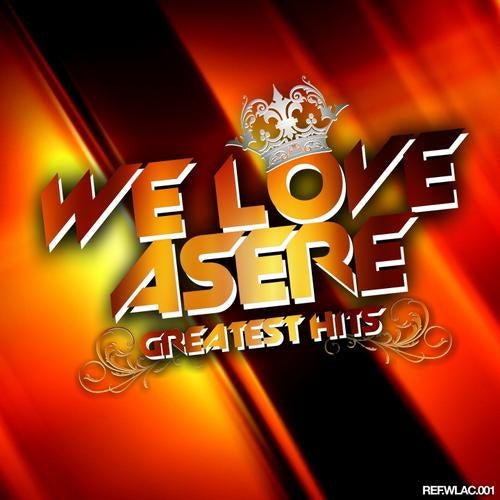 We Love Asere! Greatest Hits (Volume One)