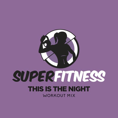This Is The Night (Workout Mix)